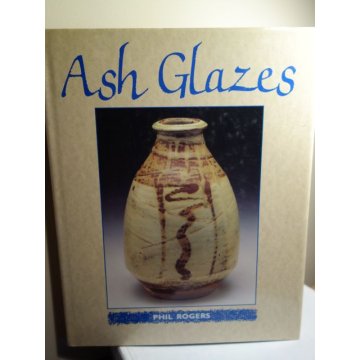 Ash Glazes by Phil Rogers. Hardcover