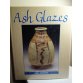 Ash Glazes by Phil Rogers. Hardcover