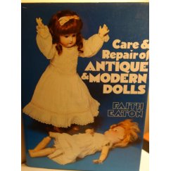 Care and Repair of Antique and Modern Dolls 1st Edition