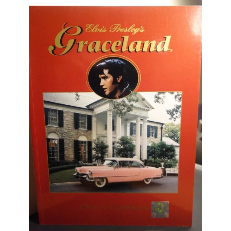 Elvis Presleys Graceland - Official Guidebook