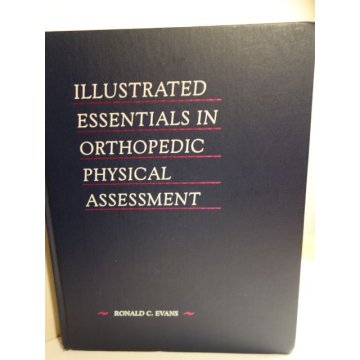 Illustrated Essential in Orthopedic Physical Assessment