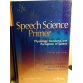 Speech Science Primer Physiology, Acoustics 5th Edition