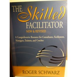 The Skilled Facilitator A Comprehensive Resource 